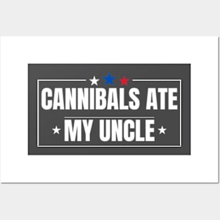 Cannibals Ate My Uncle Joe Biden Saying Funny Trump 2024 T-Shirt Posters and Art